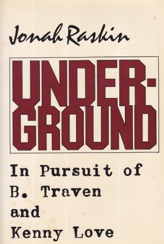 Imagen de archivo de Underground : In Pursuit of B. Traven and Kenny Love a la venta por Better World Books