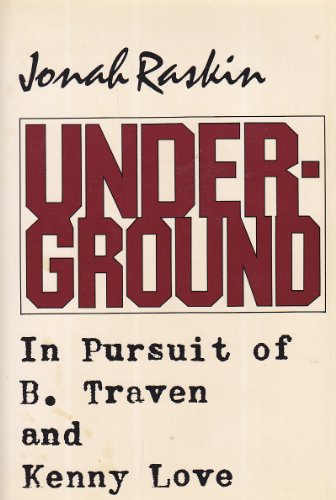 Stock image for Underground : In Pursuit of B. Traven and Kenny Love for sale by Better World Books