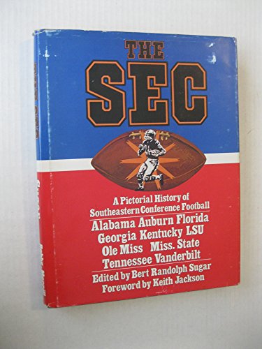 The Sec: A Pictorial History of Southeastern Conference Football