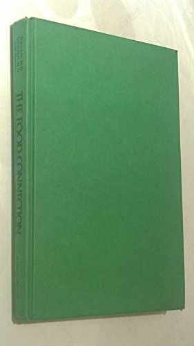 The Food Connection : How The Things You Eat Affect The Way You Feel, And What You Can Do About It