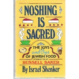 Imagen de archivo de Noshing is Sacred: The Joys and Oys of Jewish Food a la venta por Wonder Book