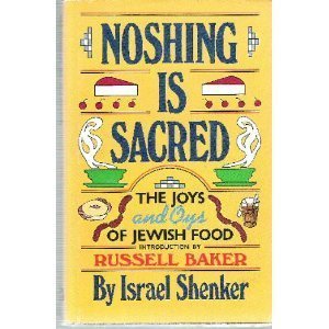 Stock image for Noshing is Sacred: The Joys and Oys of Jewish Food for sale by Wonder Book