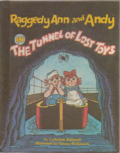 Stock image for Raggedy Ann and Andy in the Tunnel of Lost Toys for sale by Alf Books