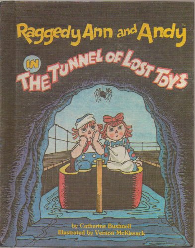 Stock image for Raggedy Ann and Andy in The Tunnel Of Lost Toys for sale by Gulf Coast Books