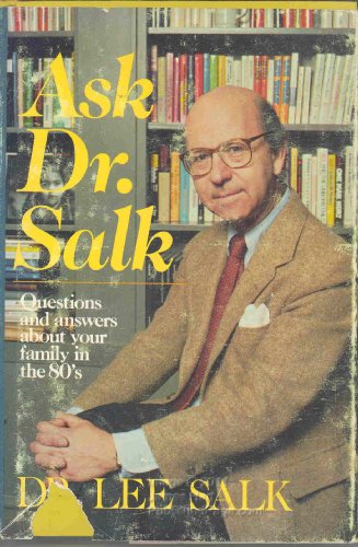 Beispielbild fr Ask Dr. Salk: Questions and Answers about Your Family in the 80s zum Verkauf von ThriftBooks-Atlanta