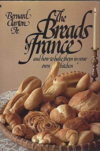 9780672526930: The Breads of France and How to Bake Them in Your Own Kitchen