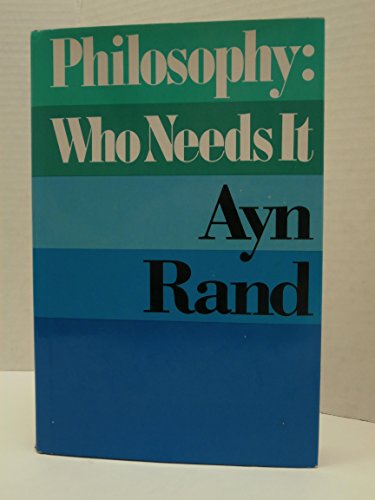 Stock image for Philosophy: Who Needs It for sale by Front Cover Books