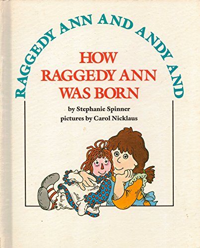 Imagen de archivo de Raggedy Ann and Andy and How Raggedy Ann Was Born a la venta por HPB-Emerald