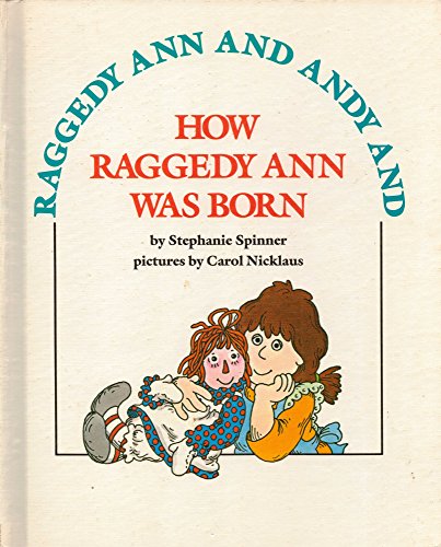 Stock image for Raggedy Ann and Andy and How Raggedy Ann Was Born for sale by HPB-Emerald