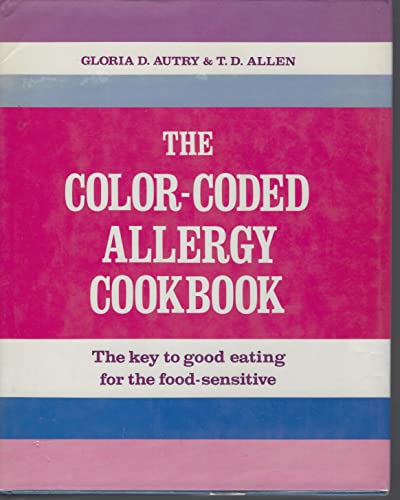 9780672527463: Color-Coded Allergy Cookbook: The Key to Good Eating for the Food-Sensitive