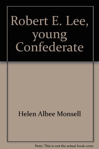 Stock image for Robert E. Lee, young Confederate (Childhood of famous Americans) for sale by Half Price Books Inc.