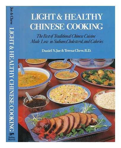 Stock image for Light & Healthy Chinese Cooking: The Best of Traditional Chinese Cuisine Made Low in Sodium, Cholesterol, and Calories for sale by Wonder Book