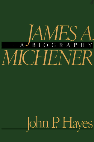 Stock image for James A. Michener : A Biography for sale by Better World Books