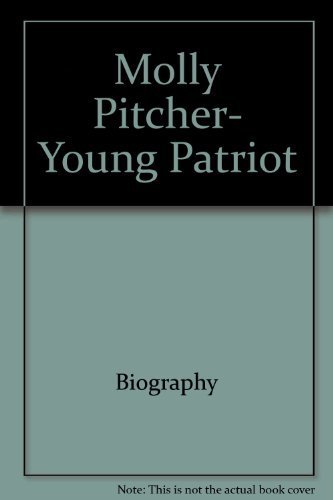 9780672527838: Molly Pitcher, Young Patriot (Childhood of Famous Americans (Paperback))