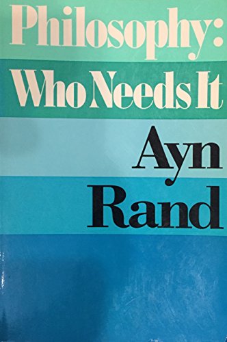 Imagen de archivo de Philosophy: Who Needs It? a la venta por Wonder Book