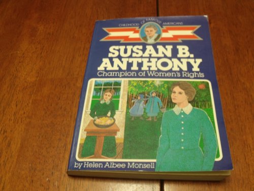 9780672527999: Susan B. Anthony: Champion of Women's Rights by Helen Albee Monsell