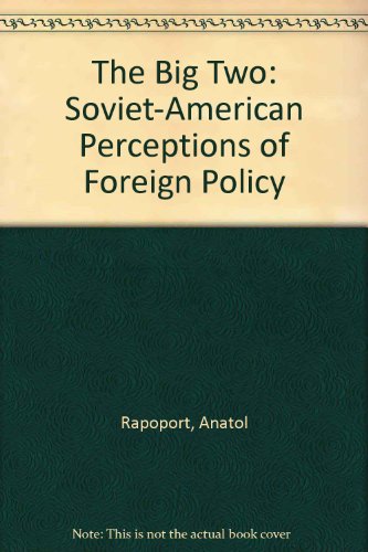 Beispielbild für The Big Two: Soviet-American Perceptions of Foreign Policy zum Verkauf von Ergodebooks