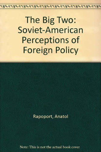 Imagen de archivo de The Big Two: Soviet-American Perceptions of Foreign Policy a la venta por Wonder Book