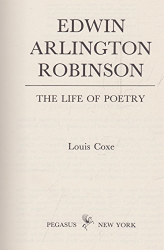 Stock image for Edwin Arlington Robinson: The Life of Poetry for sale by Buchpark