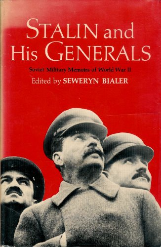 Stock image for Stalin and His Generals: Soviet Military Memoirs of World War II Seweryn Bialer for sale by DeckleEdge LLC