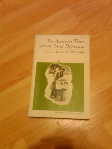 Imagen de archivo de The American Writer and the Great Depression (The American Heritage Series) a la venta por BookDepart