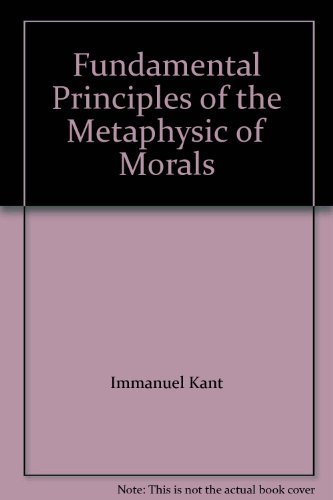 Beispielbild fr Fundamental Principles Of The Metaphysic Of Morals zum Verkauf von Library House Internet Sales