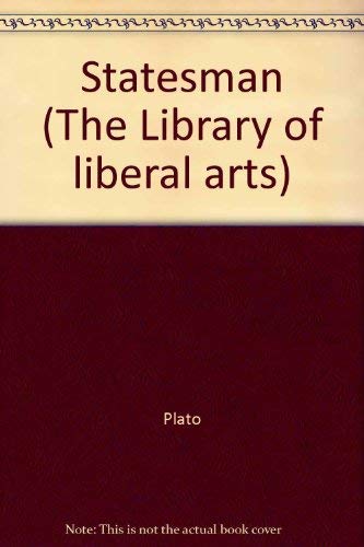 Statesman (The Library of liberal arts) (9780672602306) by Plato