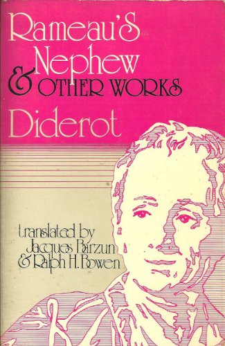 Stock image for RAMEAU'S NEPHEW AND OTHER WORKS.includes; D'ALEMBERT'S DREAM .;.supplement to bougainville's "Voyage" TWO FRIENDS FROM BOURBONNE; CONVERSATION BETWEEN FATHER & HIS CHILDREN; ENCYCLOPEDIA; REGRETS ON PARTING WITH MY OLD DRESSING GOWN. for sale by WONDERFUL BOOKS BY MAIL