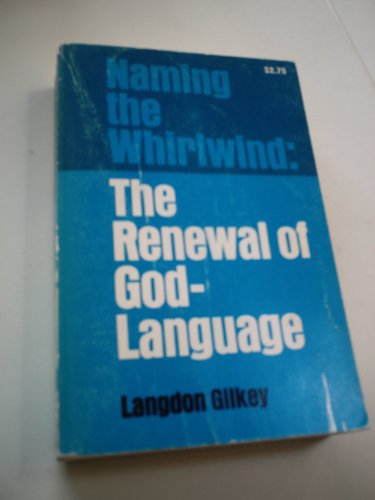 Stock image for Naming the Whirlwind: The Renewal of God-Language for sale by ThriftBooks-Atlanta