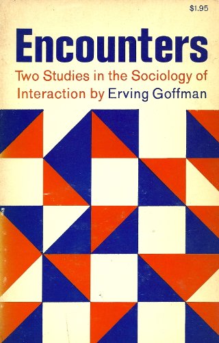 9780672608186: Encounters: Two Studies in the Sociology of Interaction