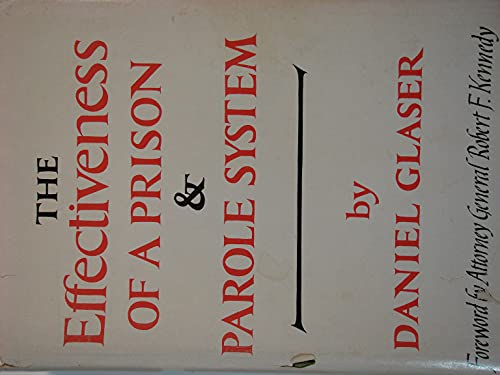 Beispielbild fr The Effectiveness of a Prison and Parole System. zum Verkauf von Better World Books