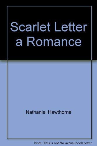 Stock image for Scarlet Letter a Romance for sale by SecondSale
