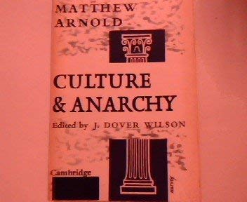 Culture and Anarchy: An Essay in Political and Social Criticism. - Matthew Arnold; Ian Gregor (editor)