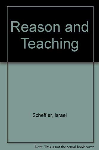 Beispielbild fr Reason and Teaching zum Verkauf von Better World Books