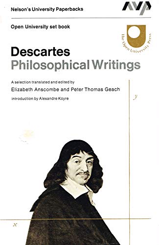 Philosophical Writings - Descartes, Rene; Anscombe, Elizabeth and Geach, Peter Thomas ( Translators )
