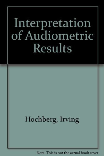 Beispielbild fr Interpretation of Audiometric Results zum Verkauf von Stephen White Books