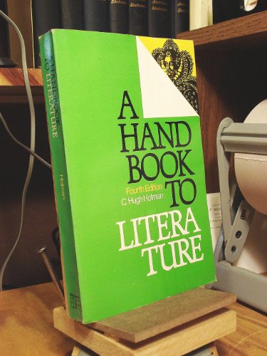 A handbook to literature: Based on the original edition by William Flint Thrall and Addison Hibbard (9780672614415) by Holman, C. Hugh;Thrall, William Flint