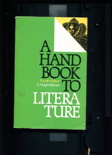 Stock image for A handbook to literature: Based on the original edition by William Flint Thrall and Addison Hibbard Holman, C. Hugh for sale by WeSavings LLC