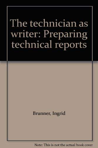 Stock image for The technician as writer: Preparing technical reports for sale by Hawking Books