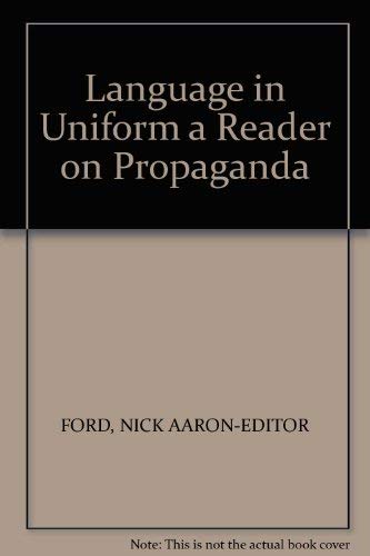 9780672630545: Language in Uniform: A Reader on Propaganda
