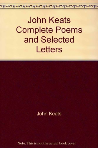 Stock image for John Keats Complete Poems and Selected Letters for sale by Second  Site Books