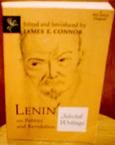 Stock image for Lenin on Politics and Revolution: Selected Writings (A Pegasus Original) for sale by gearbooks