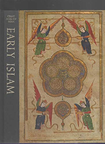 Imagen de archivo de Early Islam - Great Ages Of Man, A History Of The World's Cultures a la venta por Better World Books