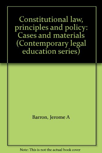 9780672817748: Constitutional law, principles and policy: Cases and materials (Contemporary legal education series)