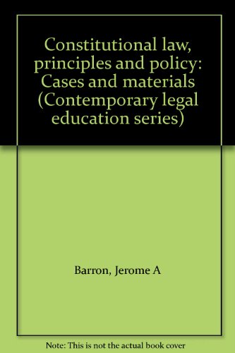 Stock image for Constitutional Law: Principles and Policy (Contemporary Legal Education Series) for sale by BookDepart