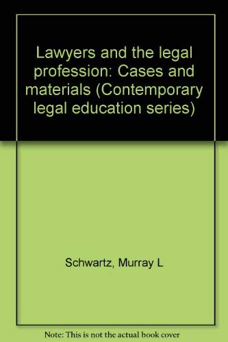 9780672820823: Lawyers and the legal profession: Cases and materials (Contemporary legal education series)