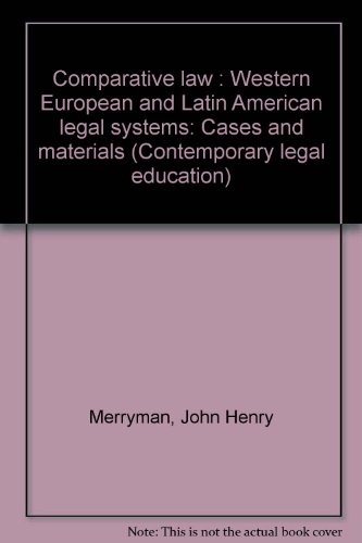 9780672833793: Comparative law, Western European and Latin American legal systems: Cases and materials (Contemporary legal education series)