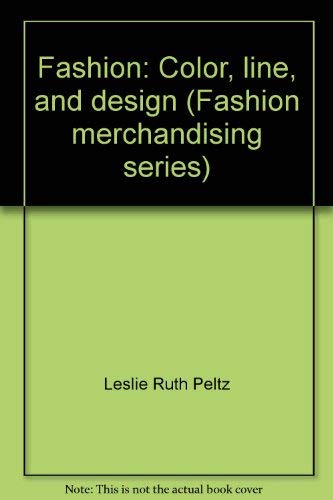 9780672972775: Fashion: Color, line, and design (Fashion merchandising series)