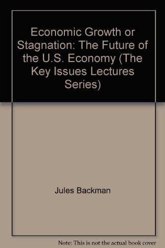 Immagine dell'editore per Economic Growth or Stagnation: The Future of the U.S. Economy (The Key Issues Lectures Series) venduto da Kennys Bookshop and Art Galleries Ltd.