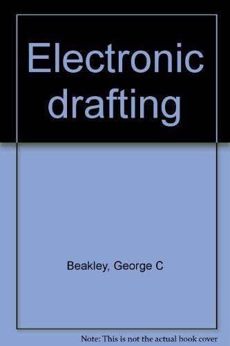 Electronic drafting (9780672979712) by Beakley, George C